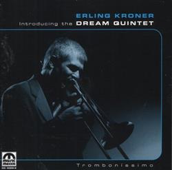 lataa albumi Erling Kroner Introducing The Dream Quintet - Trombonissimo