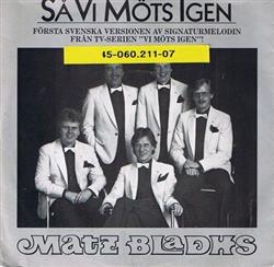 Download Matz Bladhs - Så Vi Möts Igen