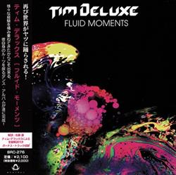Tim Deluxe - Fluid Moments