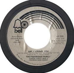 ascolta in linea The Partridge Family Starring Shirley Jones & Featuring David Cassidy - Am I Losing You If You Never Go