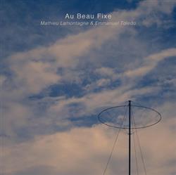 Download Mathieu Lamontagne & Emmanuel Toledo - Au Beau Fixe