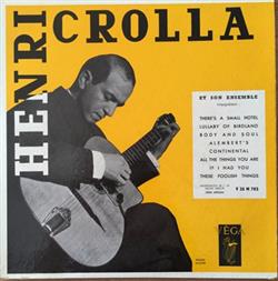 online anhören Henri Crolla Sa Guitare Et Son Ensemble - Theres A Small Hotel Lullaby Of Birdland Body And Soul Alemberts Continental All The Things You Are If I Had You These Foolish Things