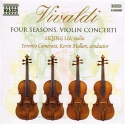 lytte på nettet Kevin Mallon, Siqing Lu, Toronto Camerata - Vivaldi Four Seasons Violin Concerti