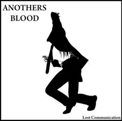 online luisteren Anothers Blood - Lost Communication