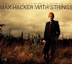 Album herunterladen Max Hacker - Max Hacker With Strings Deconstructing