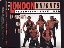 Album herunterladen The London Knights Featuring Rebel Red - Knights On Fire