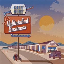 last ned album Katy Hurt - Unfinished Business