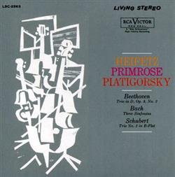 Download Heifetz, Primrose, Piatigorsky Beethoven, Bach, Schubert - Beethoven Trio In D Op 9 No2 Bach Three Sinfonias Schubert Trio No 2 In B Flat