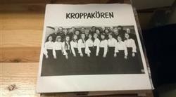 télécharger l'album Kroppakören - Kroppakören körledare Jörn Granberg