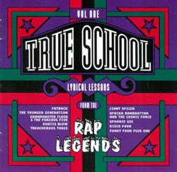 écouter en ligne Various - True School Lyrical Lessons From The Rap Legends Vol 1