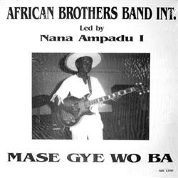 télécharger l'album African Brothers Band Int Led By Nana Ampadu I - Mase Gye Wo Ba