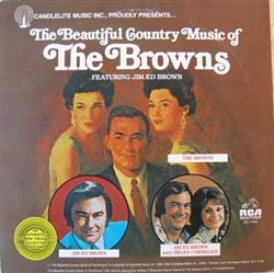 descargar álbum The Browns Featuring Jim Ed Brown - The Beautiful Country Music Of The Browns