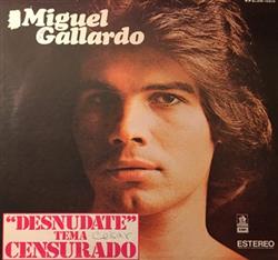 lataa albumi Miguel Gallardo - Desnudate Tema Censurado