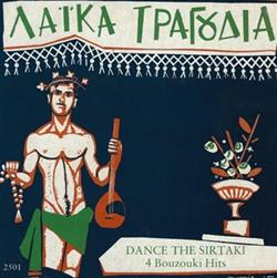 lytte på nettet Various - Λαϊκά Τραγούδια Dance The Sirtaki 4 Bouzouki Hits