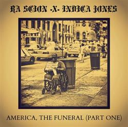 last ned album RA Scion X DJ Indica Jones - America The Funeral