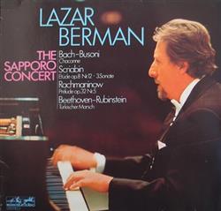 lataa albumi Lazar Berman Bach Busoni, Scriabin, Rachmaninow, Beethoven Rubinstein - The Sapporo Concert Chaconne Etüde Op8 Nr12 3Sonate Prélude Op32 Nr5 Türkischer Marsch