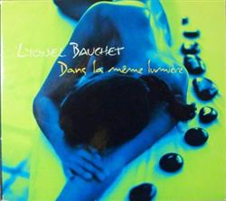 Download Lyonel Bauchet - Dans La Même Lumière
