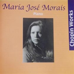 ladda ner album Maria José Morais - Chopin Works Piano