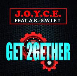 ouvir online JOYCE Feat AKSWIFT - Get 2Gether