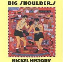 lataa albumi Big Shoulders - Nickel History