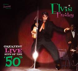 Album herunterladen Elvis Presley - Greatest Live Hits Of The 50s