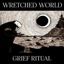 Download Wretched World - Grief Ritual