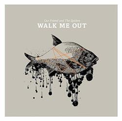 Download Our Friend And The Spiders - Walk Me Out