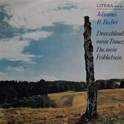 descargar álbum Johannes RBecher - Deutschland Meine Trauer DuMein Fröhlichsein