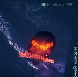 Download Dizkar - Search For Nothing