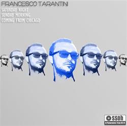 ascolta in linea Francesco Tarantini - Coming From Chicago Saturday Night Sunday Morning