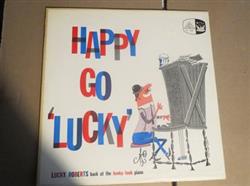 télécharger l'album Lucky Roberts - Happy Go Lucky