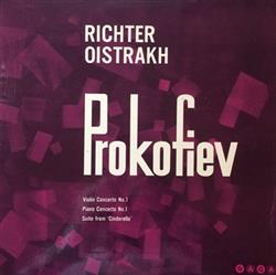Album herunterladen Prokofiev, Richter, Oistrakh - Violin Concerto No 1 Piano Concerto No1 Suite From Cinderella