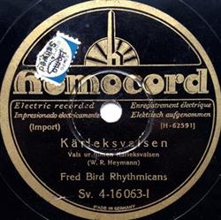 Download Fred Bird Rhythmicans - Kärleksvalsen Du Är Den Sötaste Flickan Jag Vet
