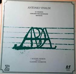 ladda ner album Antonio Vivaldi, I Solisti Veneti, Claudio Scimone - Le Stagioni Concerti per mandolini Mottetti
