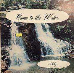 The Ichthys - Come To The Water