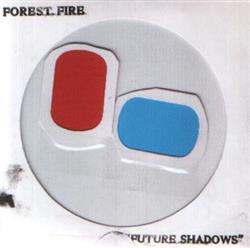 ladda ner album Forest Fire - Future Shadows