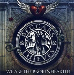 online luisteren Beggars & Thieves - We Are The Brokenhearted