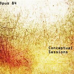 descargar álbum Opus 84 - Conceptual Sessions EP