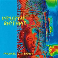 descargar álbum Michael Uyttebroek - Intuitive Rhythms