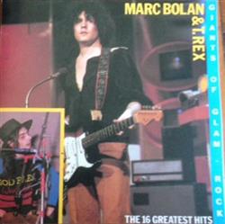 ouvir online Marc Bolan & T Rex - The 16 Greatest Hits Giants Of Glam Rock