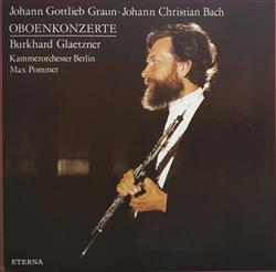 baixar álbum Johann Gottlieb Graun Johann Christian Bach, Burkhard Glaetzner, Kammerorchester Berlin, Max Pommer - Oboenkonzerte