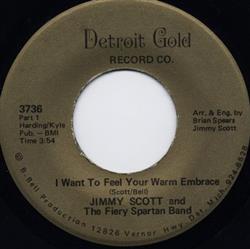 ouvir online Jimmy Scott And The Fiery Spartan Band - I Want To Feel Your Warm Embrace