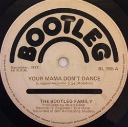 lataa albumi The Bootleg Family - Your Mama Dont Dance