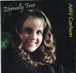 last ned album Amy Carlson - Eternally Free