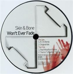 lytte på nettet Skin & Bone - Wont Ever Fade