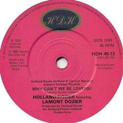 Download HollandDozier Featuring Lamont Dozier - Why Cant We Be Lovers If You Dont Want To Be In My Life