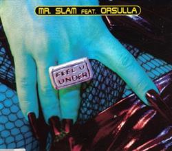 baixar álbum Mr Slam Feat Orsulla - Feel You Under