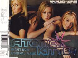 last ned album Atomic Kitten - Right Now Eternal Flame