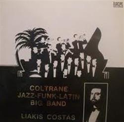 last ned album Liakis Costas - Coltrane Jazz Funk Latin Band