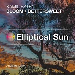 descargar álbum Kamil Esten - Bloom Bettersweet